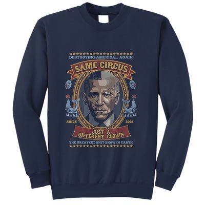 Destroying America Again Same Circus Just A Different Clown Sweatshirt
