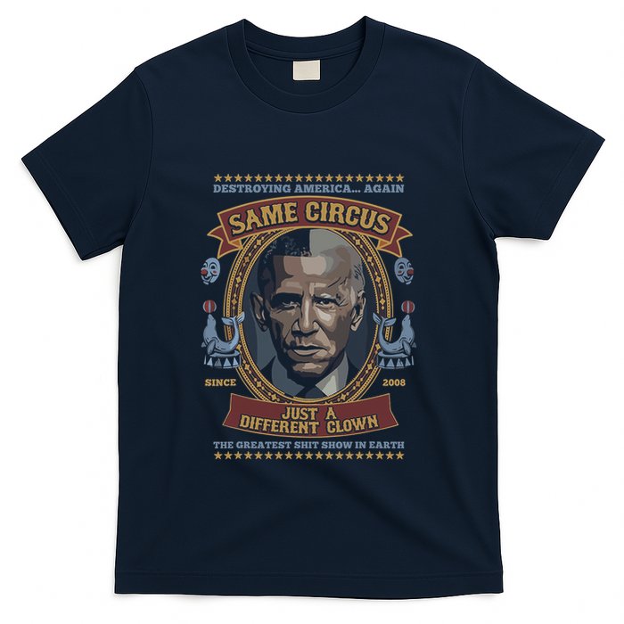 Destroying America Again Same Circus Just A Different Clown T-Shirt