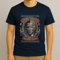 Destroying America Again Same Circus Just A Different Clown T-Shirt