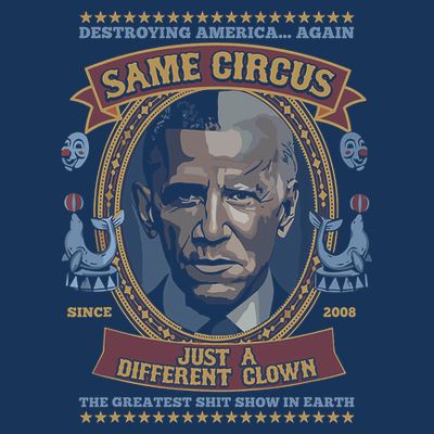 Destroying America Again Same Circus Just A Different Clown T-Shirt