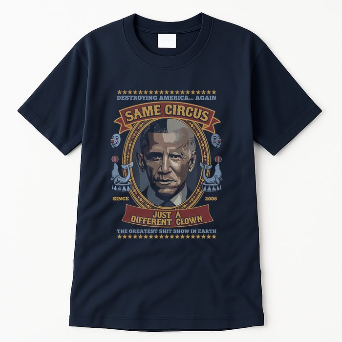 Destroying America Again Same Circus Just A Different Clown Tall T-Shirt