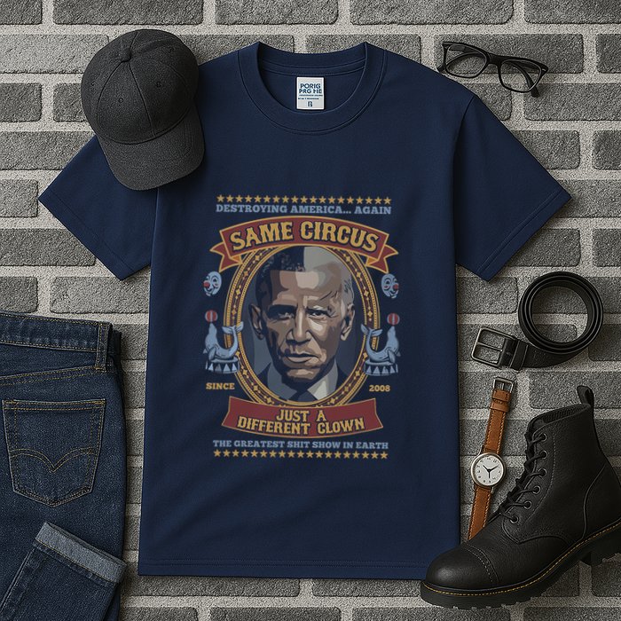 Destroying America Again Same Circus Just A Different Clown Tall T-Shirt