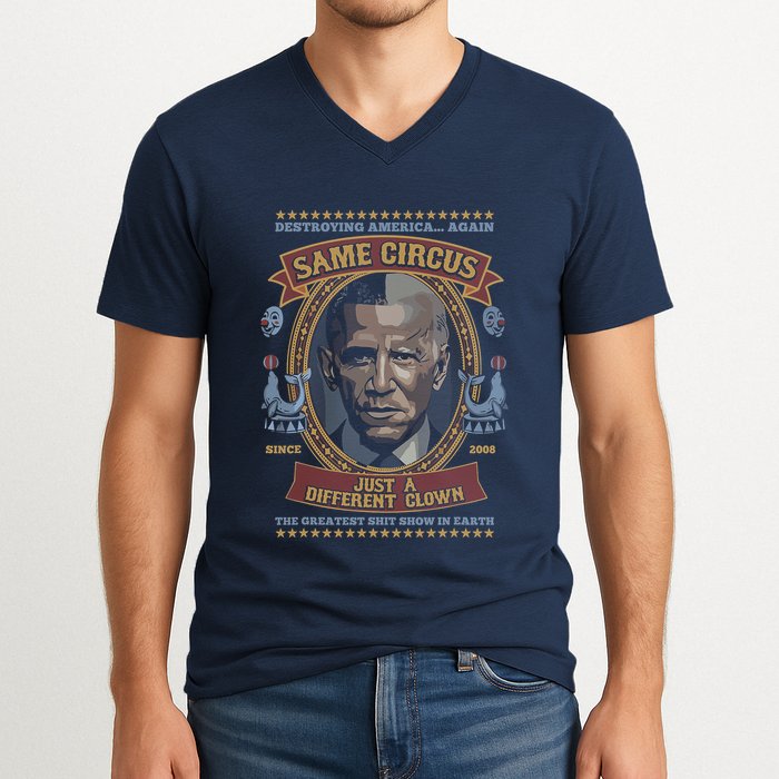 Destroying America Again Same Circus Just A Different Clown V-Neck T-Shirt