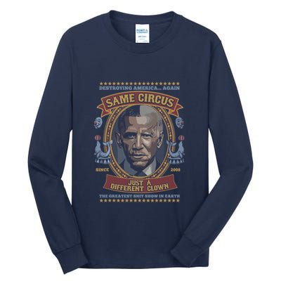Destroying America Again Same Circus Just A Different Clown Tall Long Sleeve T-Shirt