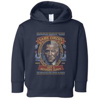 Destroying America Again Same Circus Just A Different Clown Toddler Hoodie