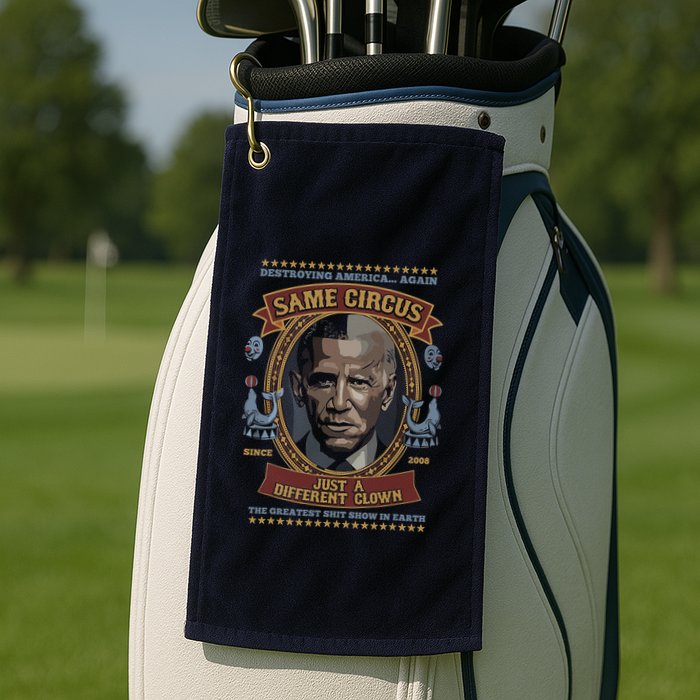 Destroying America Again Same Circus Just A Different Clown Golf Towel