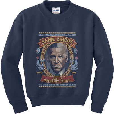 Destroying America Again Same Circus Just A Different Clown Kids Sweatshirt