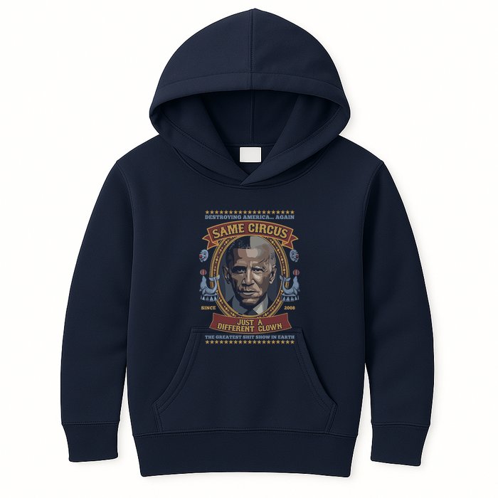 Destroying America Again Same Circus Just A Different Clown Kids Hoodie
