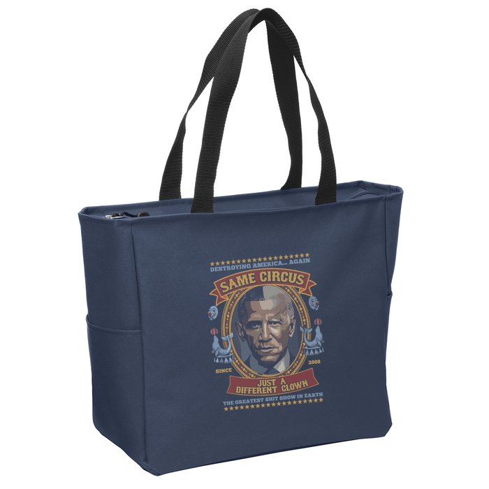 Destroying America Again Same Circus Just A Different Clown Zip Tote Bag