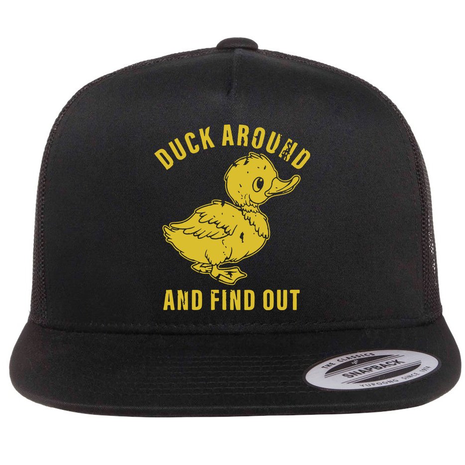 Duck Around And Find Out Flat Bill Trucker Hat