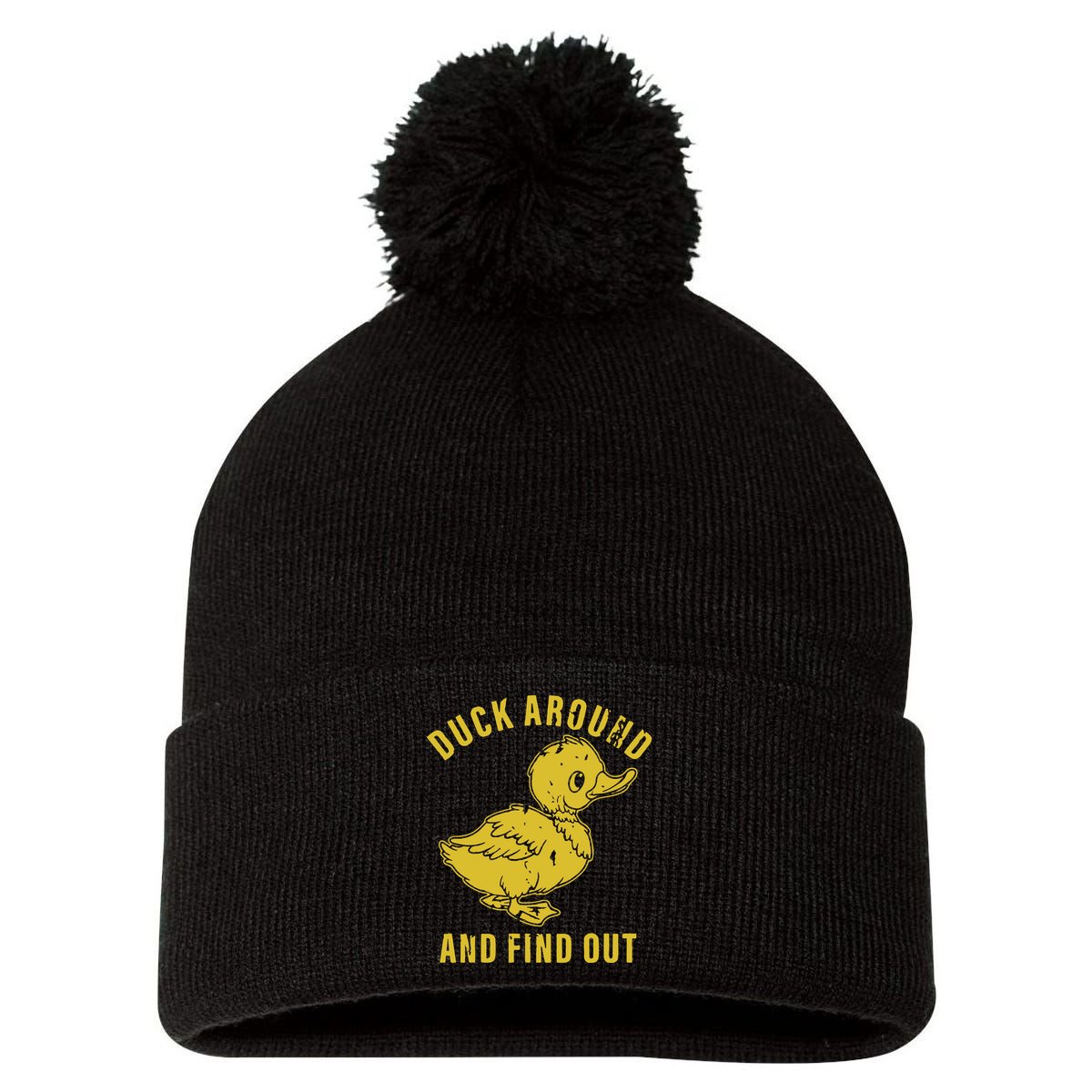 Duck Around And Find Out Pom Pom 12in Knit Beanie