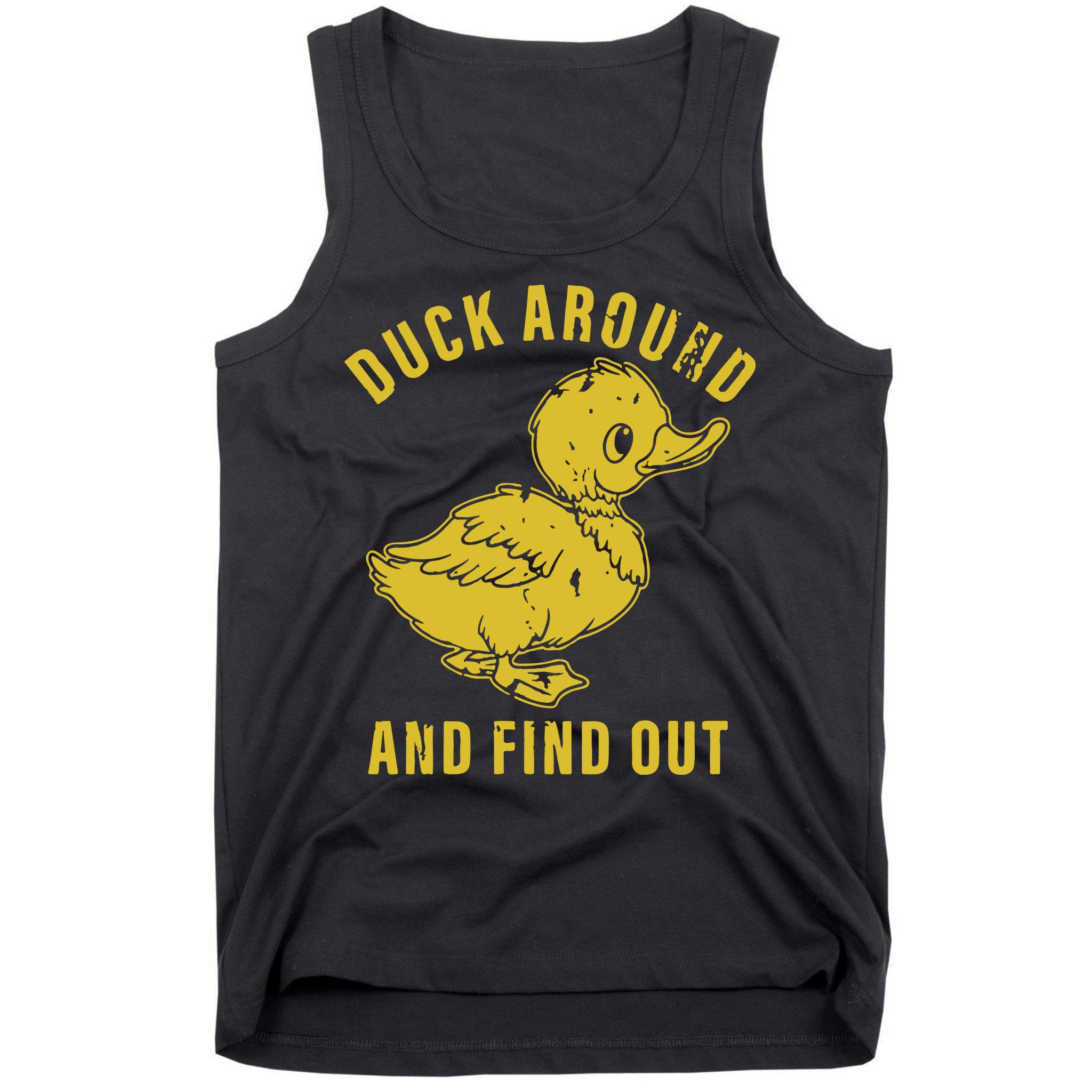 Duck Around And Find Out Tank Top