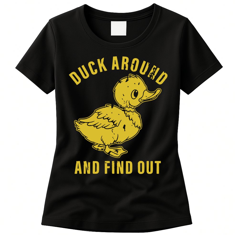 Duck Around And Find Out Womens T-Shirt