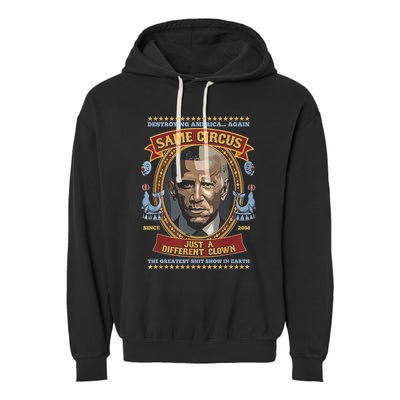 Destroying America Again Same Circus Just Different Clown Garment-Dyed Fleece Hoodie