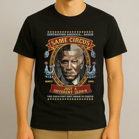 Destroying America Again Same Circus Just Different Clown T-Shirt