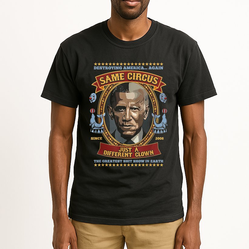 Destroying America Again Same Circus Just Different Clown Tall T-Shirt