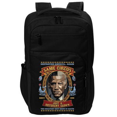 Destroying America Again Same Circus Just Different Clown Impact Tech Backpack