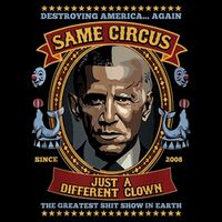 Destroying America Again Same Circus Just Different Clown Button
