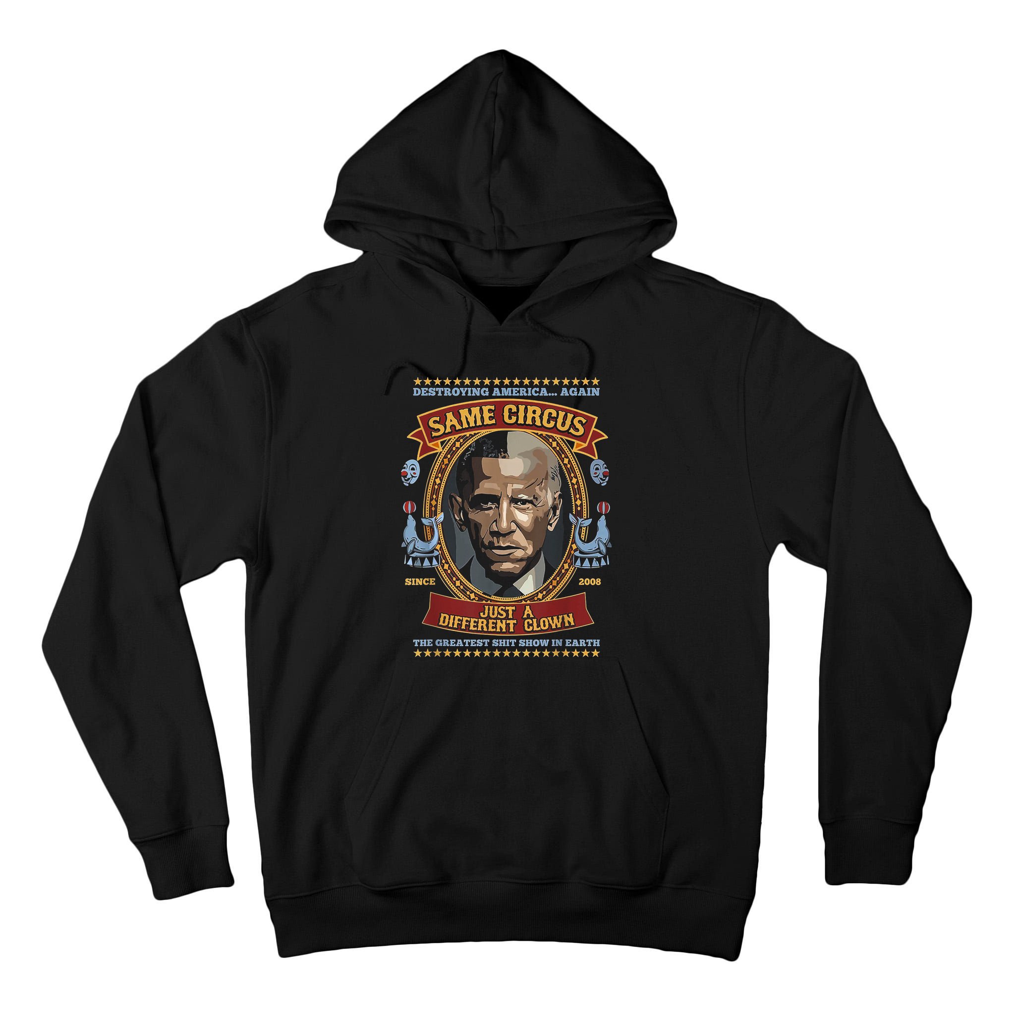 Destroying America Again Same Circus Just Different Clown Tall Hoodie