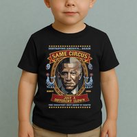 Destroying America Again Same Circus Just Different Clown Toddler T-Shirt