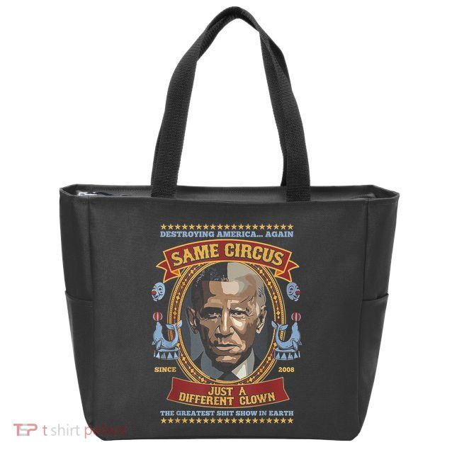 Destroying America Again Same Circus Just Different Clown Zip Tote Bag