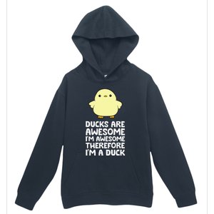 Ducks Are Awesome. IM Awesome Therefore IM A Duck Urban Pullover Hoodie