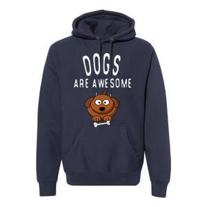 Dogs Are Awesome Dog Lovers With Dogs On Them Cute Premium Hoodie