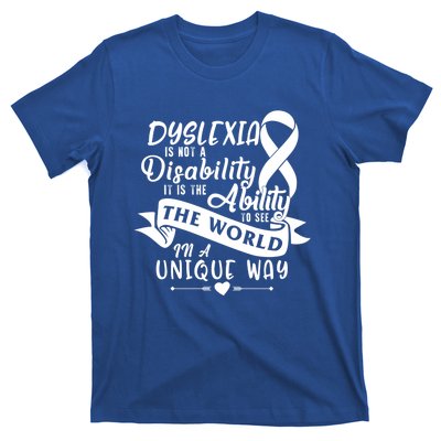 Dyslexia Awareness Ability See World Unique Not Disability Gift T-Shirt