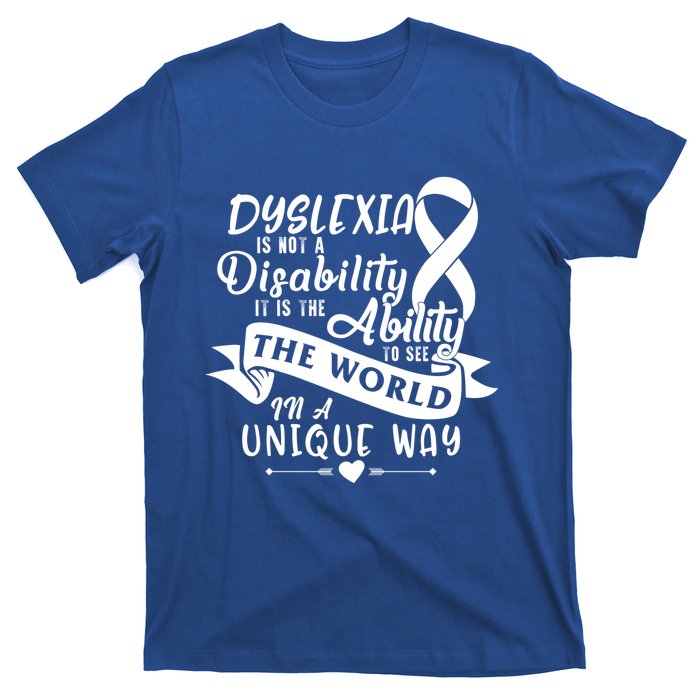 Dyslexia Awareness Ability See World Unique Not Disability Gift T-Shirt