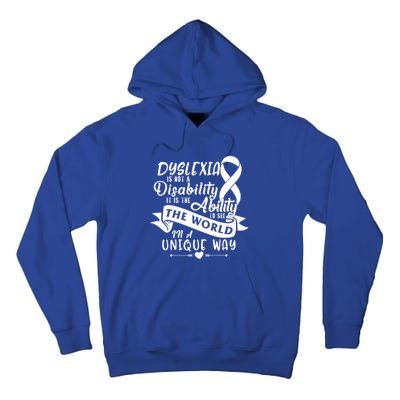 Dyslexia Awareness Ability See World Unique Not Disability Gift Tall Hoodie