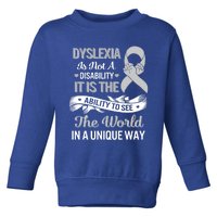 Dyslexia Awareness Ability See World Unique Not Disability Gift Toddler Sweatshirt