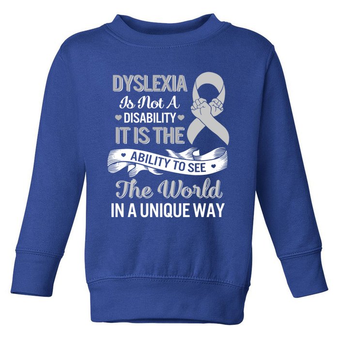 Dyslexia Awareness Ability See World Unique Not Disability Gift Toddler Sweatshirt