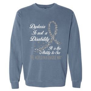 Dyslexia Awareness Ability See World Unique Not Disability Meaningful Gift Garment-Dyed Sweatshirt