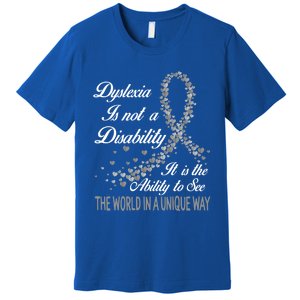 Dyslexia Awareness Ability See World Unique Not Disability Meaningful Gift Premium T-Shirt