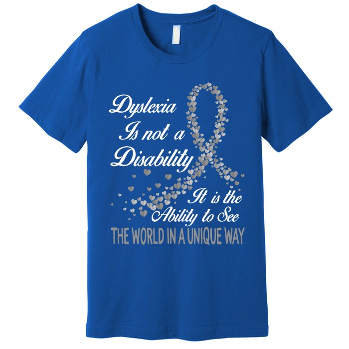 Dyslexia Awareness Ability See World Unique Not Disability Meaningful Gift Premium T-Shirt