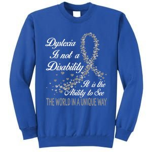 Dyslexia Awareness Ability See World Unique Not Disability Meaningful Gift Tall Sweatshirt