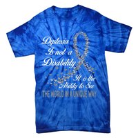 Dyslexia Awareness Ability See World Unique Not Disability Meaningful Gift Tie-Dye T-Shirt