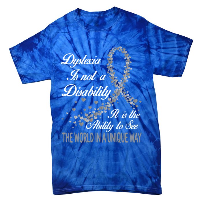 Dyslexia Awareness Ability See World Unique Not Disability Meaningful Gift Tie-Dye T-Shirt