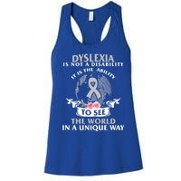 Dyslexia Awareness Ability See World Unique Not Disability Gift Women's Racerback Tank