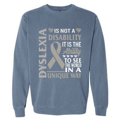 Dyslexia Awareness Ability See World Unique Not Disability Gift Garment-Dyed Sweatshirt