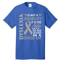 Dyslexia Awareness Ability See World Unique Not Disability Gift Tall T-Shirt