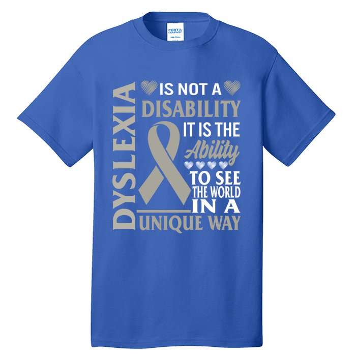 Dyslexia Awareness Ability See World Unique Not Disability Gift Tall T-Shirt