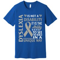 Dyslexia Awareness Ability See World Unique Not Disability Gift Premium T-Shirt