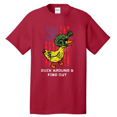 Duck Around And Find Out Tall T-Shirt