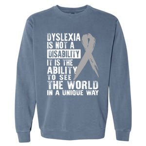 Dyslexia Awareness Ability See World Unique Not Disability Gift Garment-Dyed Sweatshirt