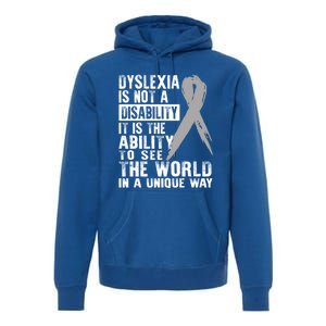 Dyslexia Awareness Ability See World Unique Not Disability Gift Premium Hoodie