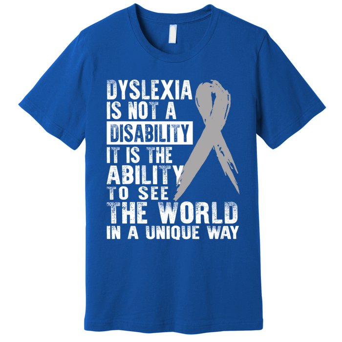 Dyslexia Awareness Ability See World Unique Not Disability Gift Premium T-Shirt