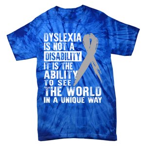 Dyslexia Awareness Ability See World Unique Not Disability Gift Tie-Dye T-Shirt