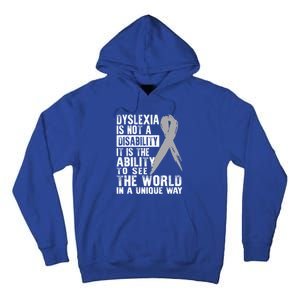 Dyslexia Awareness Ability See World Unique Not Disability Gift Tall Hoodie