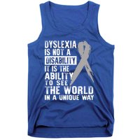 Dyslexia Awareness Ability See World Unique Not Disability Gift Tank Top